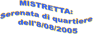 MISTRETTA: Serenata di quartiere dell'8/08/2005